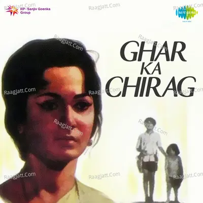 Ghar Ka Chirag - Lata Mangeshkar