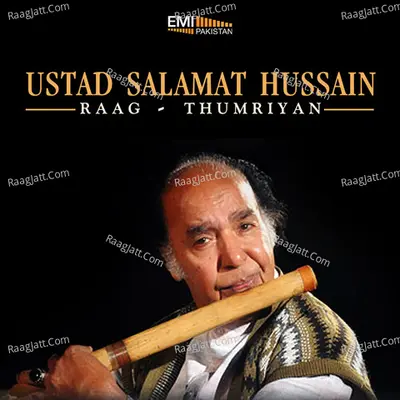 Ustad Salamat Hussain Bansuri Nawaz - Ustad Salamat Hussain