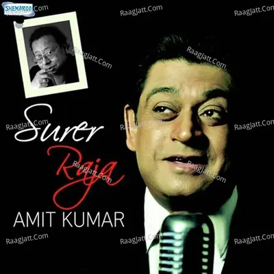 Surer Raja - Amit Kumar