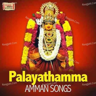 Palayathamma - Amman Songs Poster