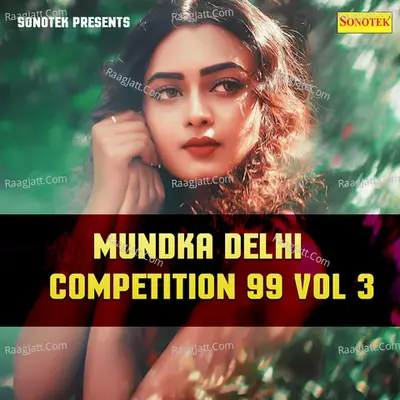 Mundka Delhi Competition 99 Vol 3 Poster