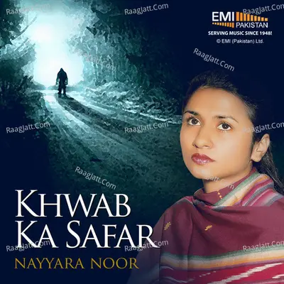 Khwab Ka Safar - Nayyara Noor