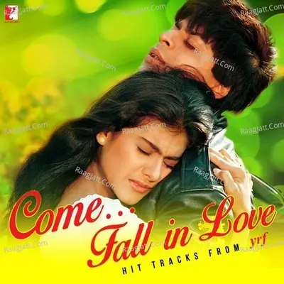 Come Fall in Love - Hit Tracks From YRF - Sulaiman Merchant