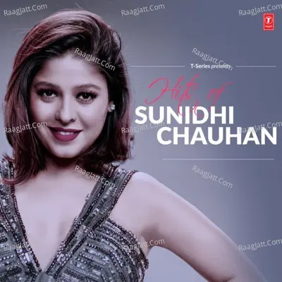 Hits Of Sunidhi Chauhan Poster