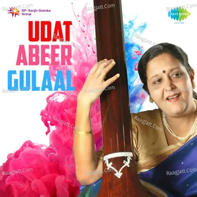 Udat Abeer Gulaal (holi Songs) - Rajashree Pathak