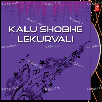 Kalu Shobhe Lekurvali Poster