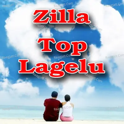 Zilla Top Lagelu - Sunil Suhana