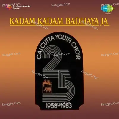 Kadam Kadam Badhaya Ja - Calcutta Youth Choir Poster