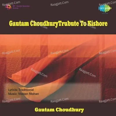 Trubute To Kishore By Gautam Choudhury  - Gautam Chowdhury