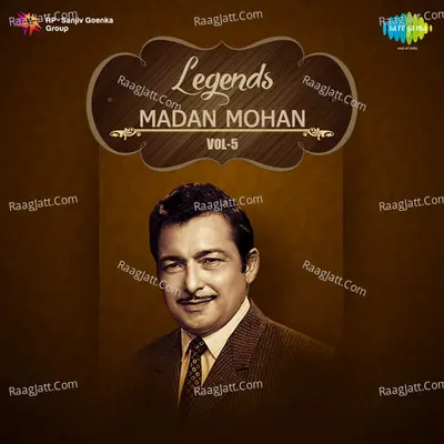 Legends Madan Mohan Volume 5 - Madan Mohan