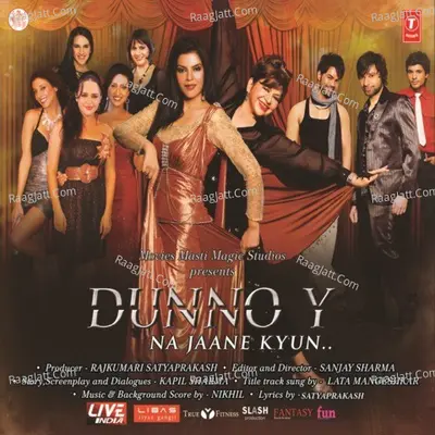 Dunno Y Na Jaane Kyun - Nikhil D'Souza