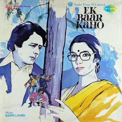 Ek Baar Kaho - Jagjit Singh