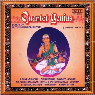 Quartet Genius - Songs Of Muthuswami Dikshitar - muthu swami dikshithar