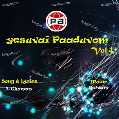 Yesuvai Paaduvom, Vol. 4 - Selvam