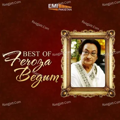 Best of Feroza Begum - Feroza Begum