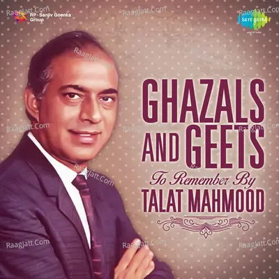 Ghazals And Geets To Remember By Talat Mahmood - Talat Mahmood