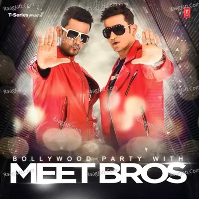 Bollywood Party With Meet Bros Poster