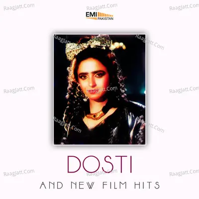 Dosti and New Film Hits - Humera Channa