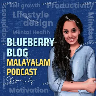 Blueberry Blog Malayalam Podcast - season - 1 - Minnu Aji