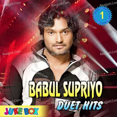 Babul Supriyo Duet Hits Jukebox Part 1 Poster