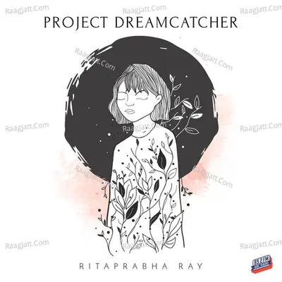 Project Dreamcatcher - Ritaprabha Ray