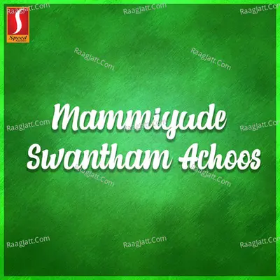 Mammiyude Swantham Achoos (Original Motion Picture Soundtrack) - TS Bharathlal