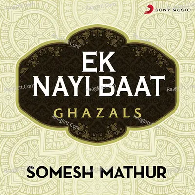 Ek Nayi Baat - Somesh Mathur