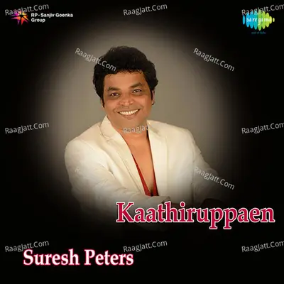 Kaathiruppaen - Suresh Peters