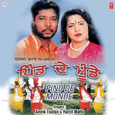 Pind De Munde - Amrik Toofan