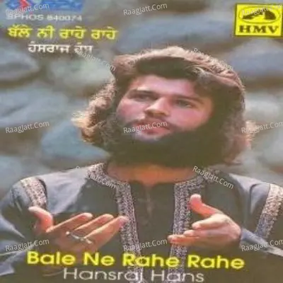 Bale Ne Rahe Rahe - Hans Raj Hans - Hans Raj Hans