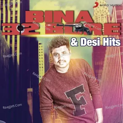 Bina 32 Bore & Desi Hits - Jugraj Rainkh