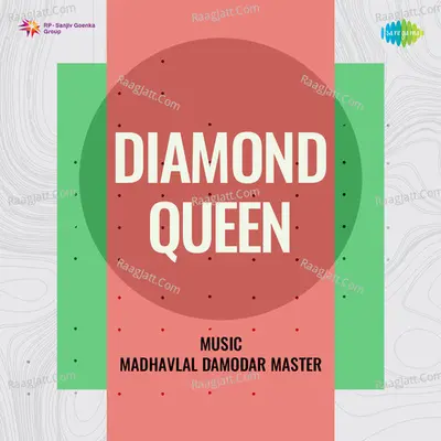 Diamond Queen - madhavlal damodar master