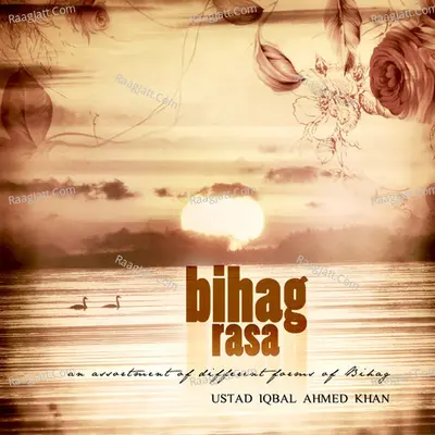 Bihag Rasa - Ustad Iqbal Ahmed Khan