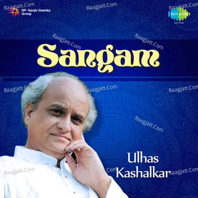 Sangam - Pt. Ulhas Kashalkar Poster