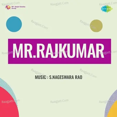 Mr.Rajkumar - S. P. Balasubrahmanyam