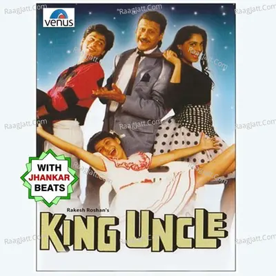 King Uncle - With Jhankar Beats - Rajesh Roshan