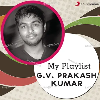 My Playlist: G.V. Prakash Kumar Poster