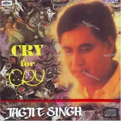 Jagjit Singh - Cry For Cry - Jagjit Singh