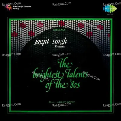 Jagjit Singh Presents The Brightest Talents - Jagjit Singh