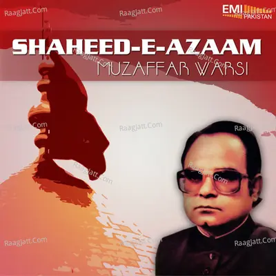 Shaheed-E-Azaam - Muzaffar Warsi