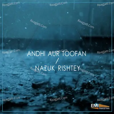 Nazuk Rishtey / Andhi Aur Toofan Poster