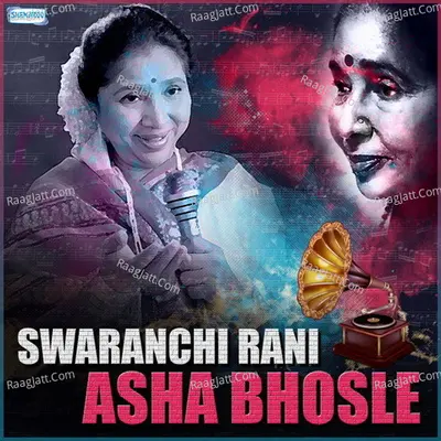 Swaranchi Rani - Asha Bhosle - Asha Bhosle