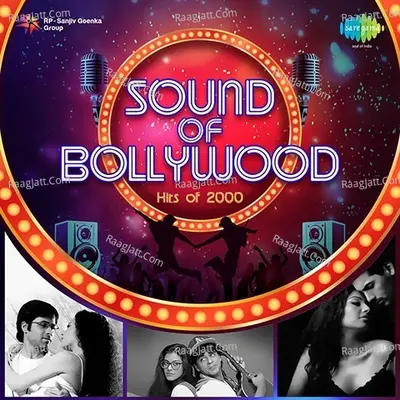 Sound Of Bollywood Hits of 2000 Poster