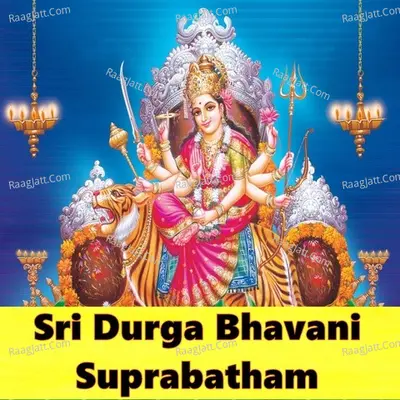 Sri Durga Bhavani Suprabhatam1 - P Suseela