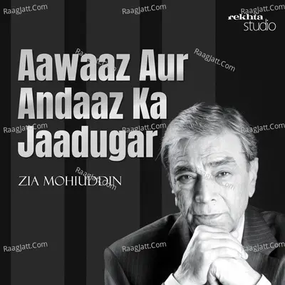 Aawaaz Aur Andaaz Ka Jaadugar: Zia Mohiuddin By Rekhta - season - 1 Poster