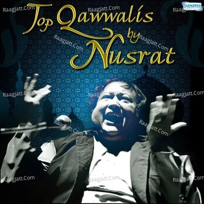 Top Qawwalis By Nusrat - Nusrat Fateh Ali Khan