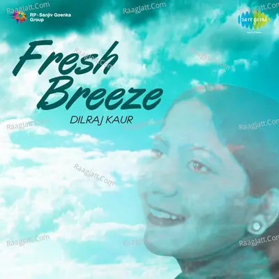 Fresh Breeze - Dilraj Kaur