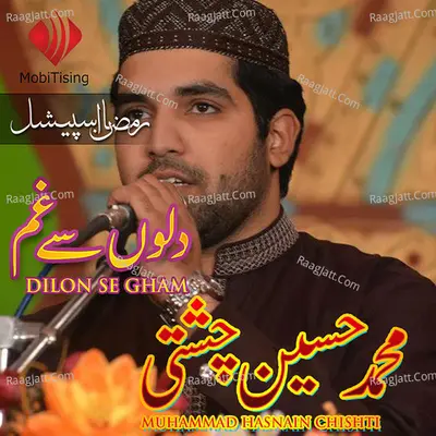 Dilon Se Gham - Muhammad Husnain Chishti