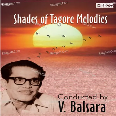 Shades Of Tagore Melodies Vol 2 - V.Balsara