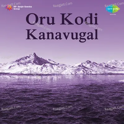 Oru Kodi Kanavugal - Malaysia Vasudevan